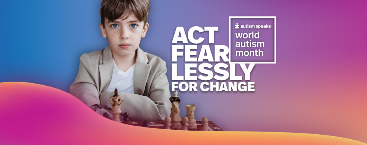 World Autism Month Autism Speaks   WAM 2024 FEARLESS Header 